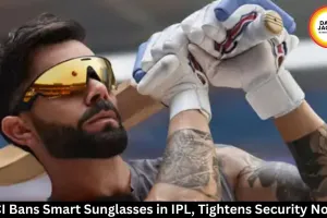 BCCI Bans Smart Sunglasses in IPL, Issues Strict Advisory