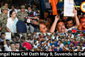 Bengal New CM Oath May 9, Suvendu in Delhi