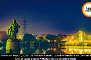 Bhopal Events on May 20, 2026: CII Finance Summit, Jasmine Sandlas Live Concert & More | City of Lakes Buzzes with Business & Entertainment