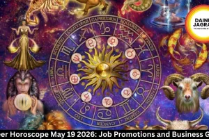 Career Horoscope May 19 2026: Job Promotions and Business GainsCareer Horoscope May 19 2026: Job Promotions and Business Gains