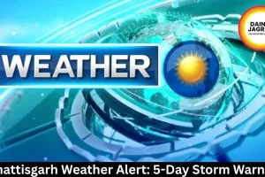 Chhattisgarh Weather Alert: 5-Day Storm Warning 