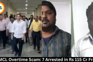 CSMCL Overtime Scam: 7 Arrested in Rs 115 Cr Fraud