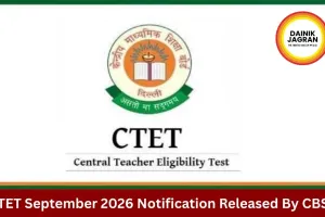 CTET September 2026: Apply Online for Central Teacher Eligibility Test