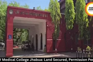 DAVV Medical College Jhabua: Land Secured, Permission Pending