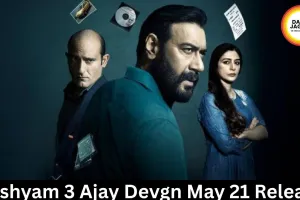 Drishyam 3 Ajay Devgn May 21 Release