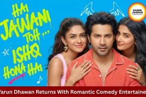 Varun Dhawan’s ‘Hai Jawani Toh Ishq Hona Hai’ Set For Grand Release On June 5, 2026