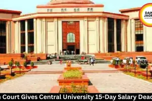 High Court Gives Central University 15-Day Salary Deadline