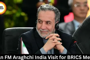 Iran FM Araghchi India Visit for BRICS Meet 