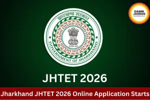 Jharkhand JHTET 2026: Apply Online for Teacher Eligibility Test