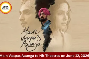 Imtiaz Ali’s ‘Main Vaapas Aaunga’ to Release in Theatres on June 12, 2026