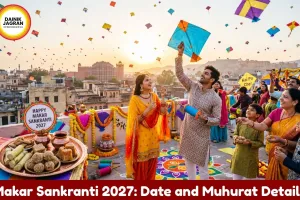 Makar Sankranti 2027: Date, Punya Kaal Timings and Rituals