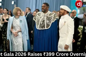Met Gala 2026 Raises ₹399 Crore Overnight