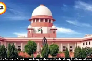 MP cites drone images; no fresh Chambal mining — SC