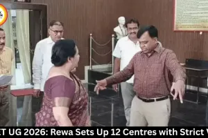 NEET UG 2026: Rewa Sets Up 12 Centres with Strict Vigil
