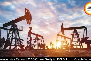 Oil Companies Earned ₹116 Crore Daily in FY26 Amid Crude Volatility
