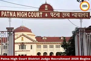 Patna High Court District Judge Recruitment 2026 Apply Online Begins