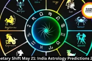 Planetary Shift May 21: India Astrology Predictions 2026