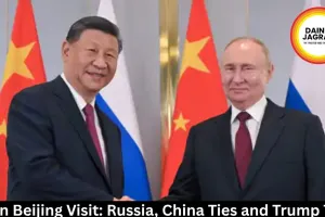Putin Beijing Visit: Russia, China Ties and Trump Trip