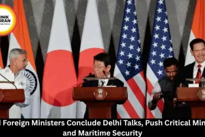 Quad Foreign Ministers Meeting Ends in Delhi with Key Initiatives 
