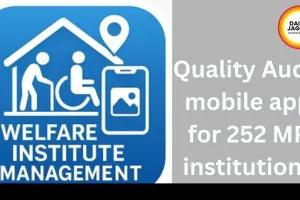 Quality Audit mobile app for 252 MP institutions