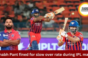 Rishabh Pant Fined ₹12 Lakh for Slow Over Rate in IPL