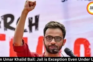 SC on Umar Khalid Bail: Jail is Exception Even Under UAPA