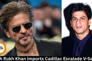 Shah Rukh Khan imports Cadillac Escalade V-Series
