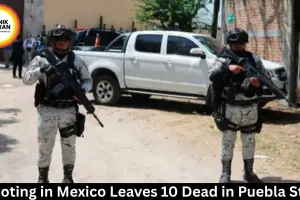 Shooting in Mexico Leaves 10 Dead in Puebla State