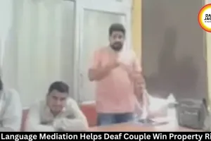 Sign Language Mediation Helps Deaf Couple Win Property Rights