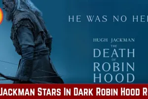 The Death of Robin Hood Set for June 19, 2026 Theatrical Release