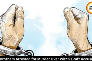 Two Brothers Arrested for Murder Over Witch-Craft Accusation