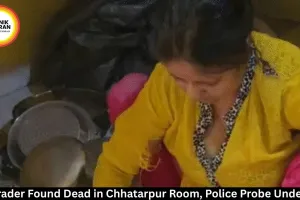 Chhatarpur Trader Found Dead in Locked Room