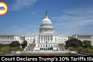 US Court Declares Trump’s 10% Tariffs Illegal
