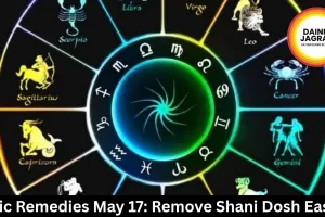 Vedic Remedies May 17: Remove Shani Dosh Easily