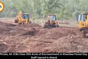 Khandwa: 600 Staff, 30 JCBs Clear 200 Acres Forest Encroachment Day After Attack