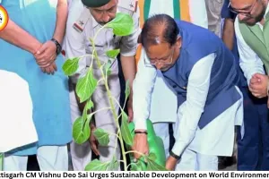 Chhattisgarh CM Vishnu Deo Sai Urges Sustainable Development on World Environment Day