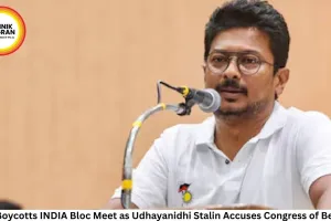 DMK Boycotts INDIA Bloc Meet as Udhayanidhi Stalin Accuses Congress of Betrayal