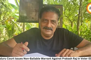 Bengaluru Court Issues Non-Bailable Warrant Against Prakash Raj in Voter ID Case