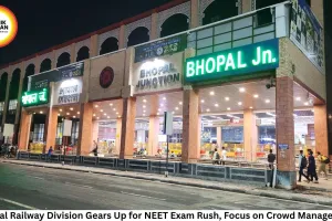 Bhopal Railway Division Gears Up for NEET Exam Rush, Focus on Crowd Management