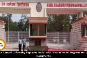 Bilaspur GGU Central University Replaces India With Bharat