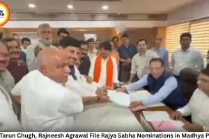 BJP's Tarun Chugh, Rajneesh Agrawal File Rajya Sabha Nominations in Madhya Pradesh