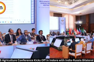 BRICS Agriculture Conference Begins in Indore; India-Russia Meet Held