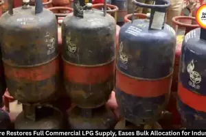Centre Restores Full Commercial LPG Supply