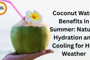 Coconut Water Benefits in Summer: Natural Hydration and Cooling for Hot Weather