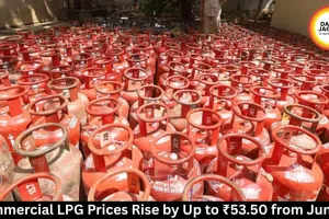 Commercial LPG Price Hike June 1: Up to ₹53.50