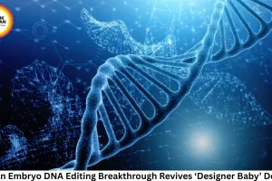 Human Embryo DNA Editing Breakthrough Revives ‘Designer Baby’ Debate