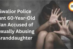 Gwalior Police Hunt 60-Year-Old Man Accused of Sexually Abusing Granddaughter