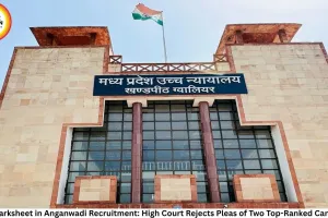 Fake Marksheet in Anganwadi Recruitment: High Court Rejects Pleas of Two Top-Ranked Candidates