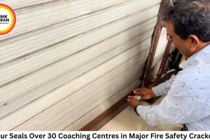 Kanpur Seals Over 30 Coaching Centres in Major Fire Safety Crackdown