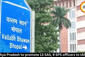 Madhya Pradesh to promote 13 SAS, 9 SPS officers to IAS-IPS